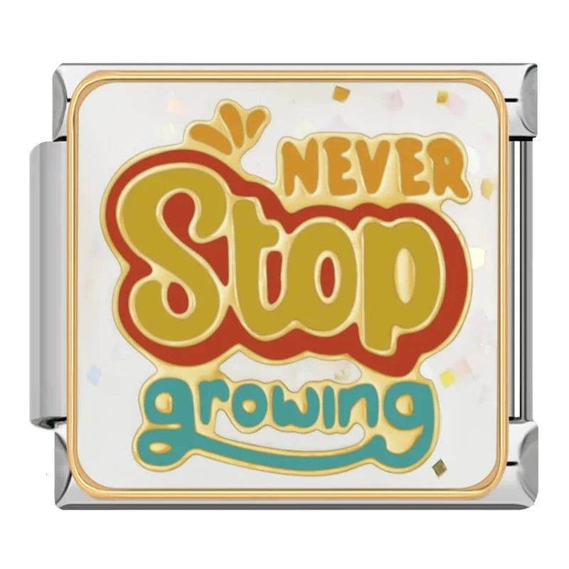 Never Stop Growing