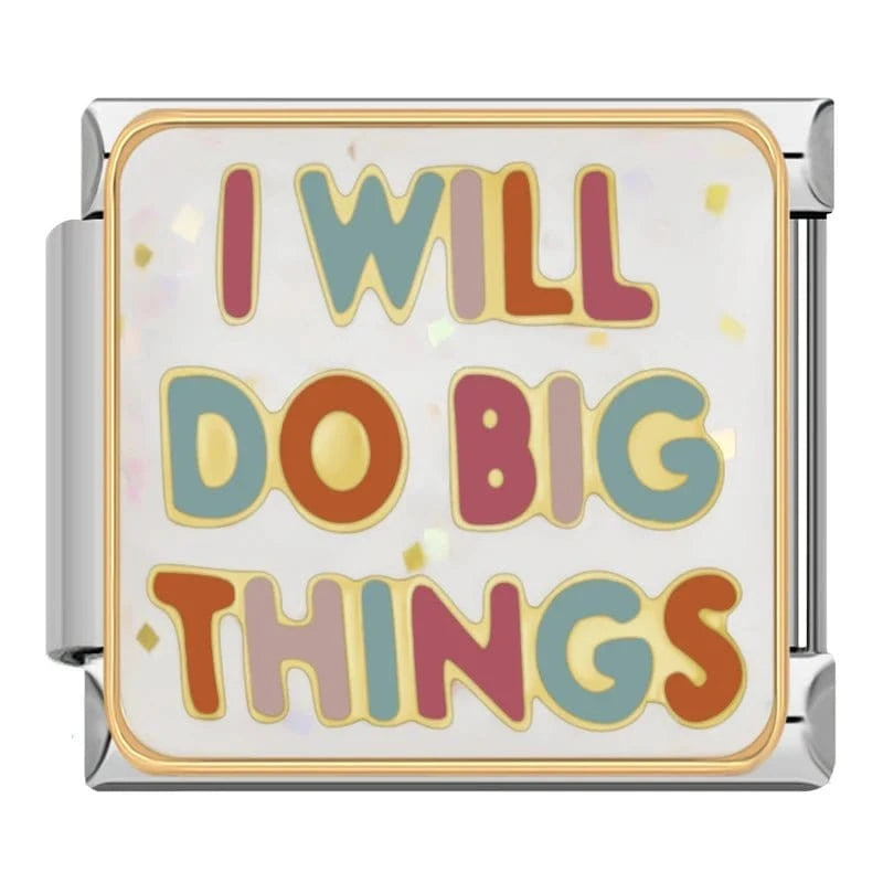 Do Big Things