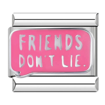 Friends Don't Lie