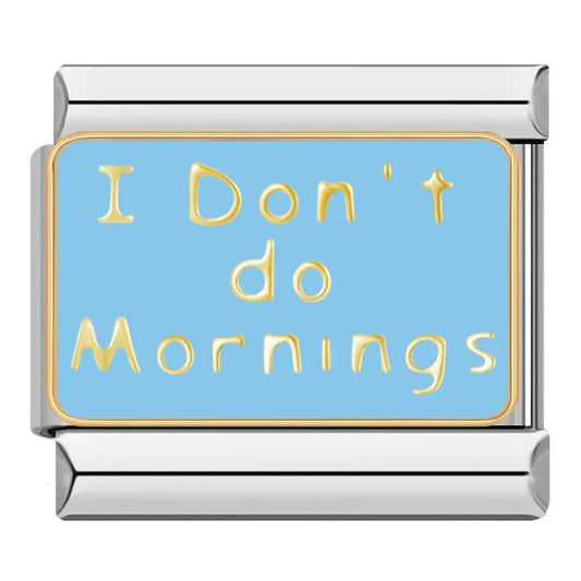 I don't do morning - Cacilia Sauer - Italian Charm Bracelet - custom jewelry - vintage jewelry - charms and pendants