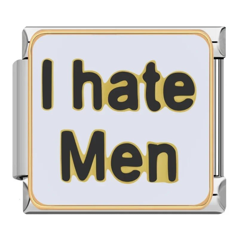 I hate men - Cacilia Sauer - Italian Charm Bracelet - custom jewelry - vintage jewelry - charms and pendants